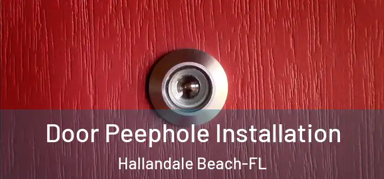  Door Peephole Installation Hallandale Beach-FL